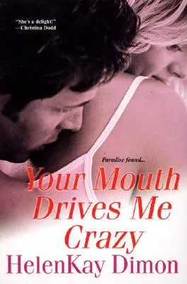 Your Mouth Drives Me Crazy