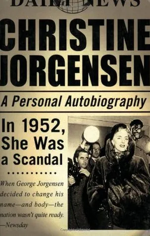 Christine Jorgensen: A Personal Autobiography