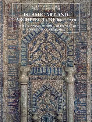 Islamic Art and Architecture, 650-1250