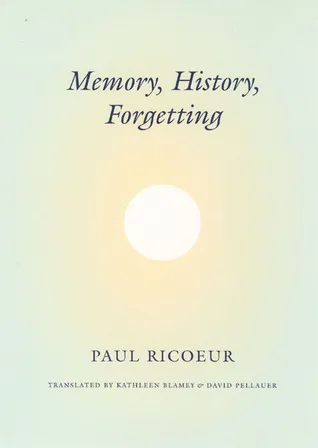 Memory, History, Forgetting