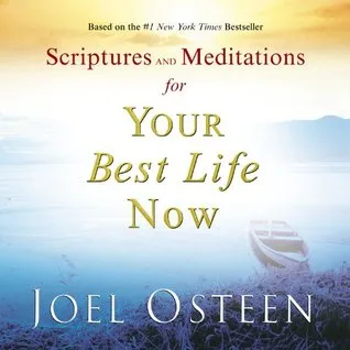 Scriptures and Meditations for Your Best Life Now