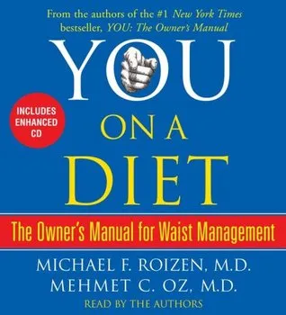 You: On a Diet: The Owner's Manual for Waist Management