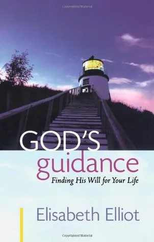 Gods Guidance: Finding His Will for Your Life