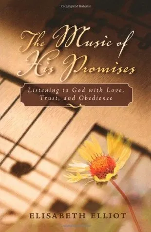 The Music of His Promises: Listening to God with Love, Trust, and Obedience