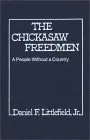 The Chickasaw Freedmen: A People Without a Country