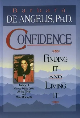 Confidence: Finding It and Living It