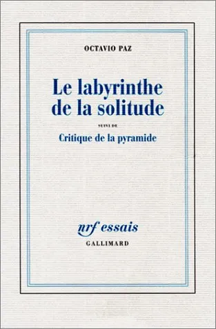 Le Labyrinthe De La Solitude, Suivi De "Critique De La Pyramide"