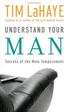 Understand Your Man: Secrets of the Male Temperament