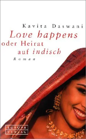 Love happens. Oder Heirat auf indisch.