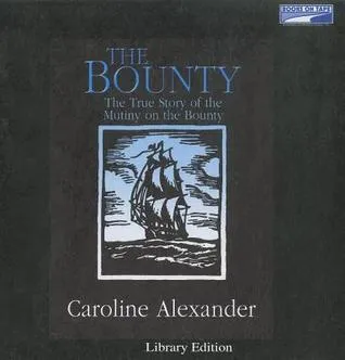 The Bounty: The True Story of the Mutiny on the Bounty