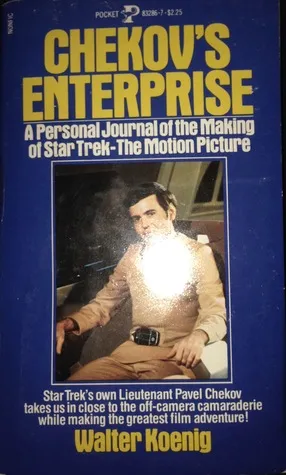 Chekov's Enterprise: A Personal Journal of the Making of Star Trek, the Motion Picture