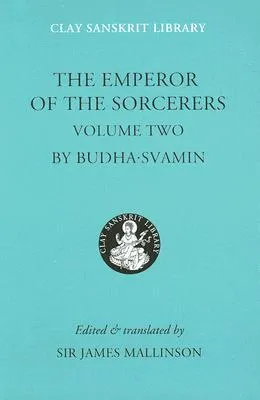 The Emperor of the Sorcerers Volume Two (Clay Sanskrit Library)