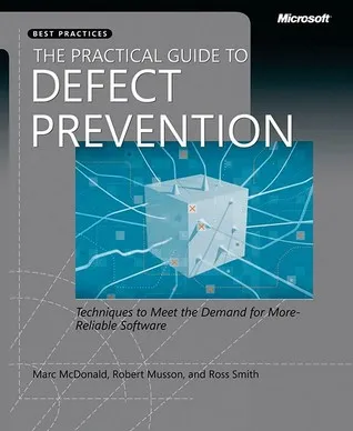 The Practical Guide to Defect Prevention