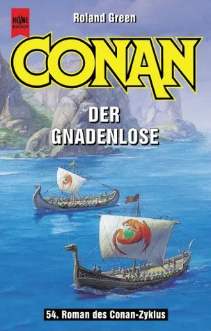 Conan Der Gnadenlose. 54. Roman Des Conan  Zyklus