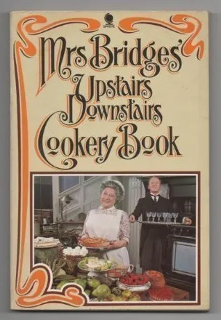 Mrs. Bridges' Upstairs, Downstairs Cookery Book