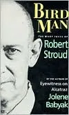 Birdman: The Many Faces of Robert Stroud