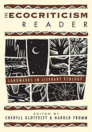 The Ecocriticism Reader: Landmarks in Literary Ecology