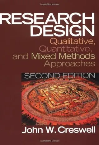 Research Design: Qualitative, Quantitative, and Mixed Methods Approaches