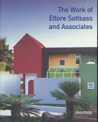 Ettore Sottsass: The Architecture and Design of Sottsass Associates