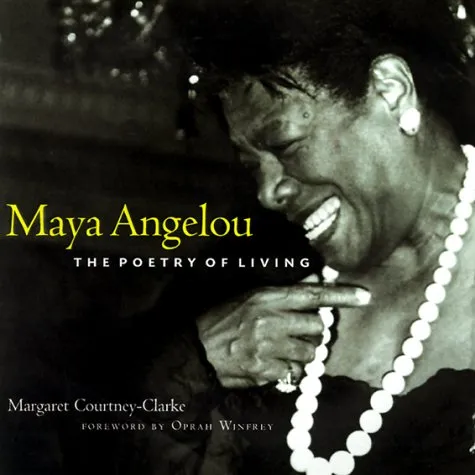 Maya Angelou: The Poetry of Living