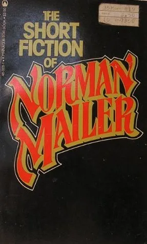 The Short Fiction of Norman Mailer (Tom Doherty Associates)