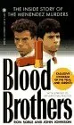 Blood Brothers: The Inside Story of the Menendez Murders