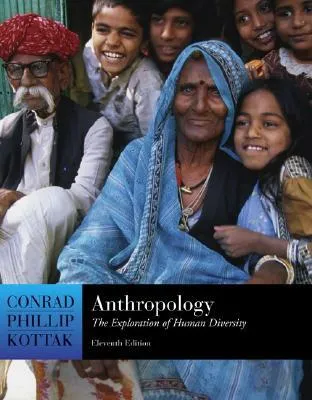 Anthropology: The Exploration of Human Diversity [with Living Anthropology Student CD and Powerweb]