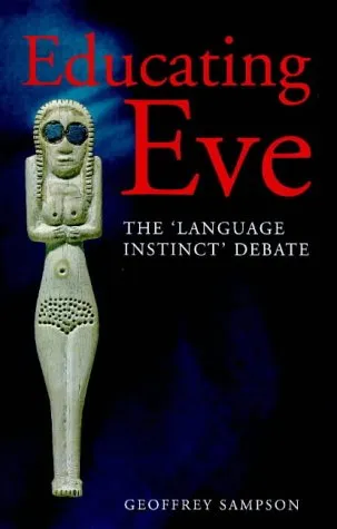 Educating Eve: The "Language Instinct" Debate