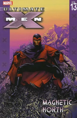 Ultimate X-Men, Volume 13: Magnetic North