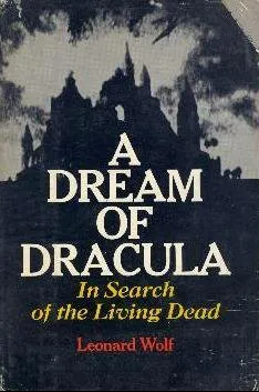 A Dream of Dracula: In Search of the Living Dead