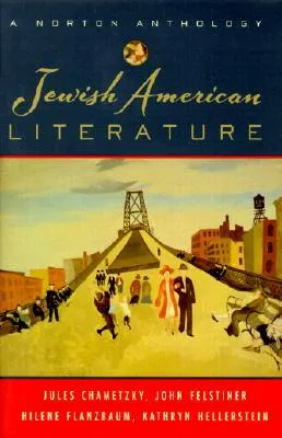 Jewish American Literature: A Norton Anthology