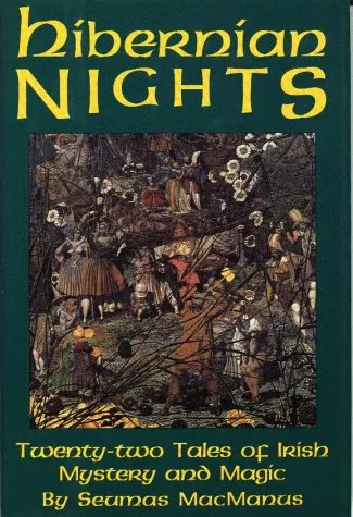 Hibernian Nights: Twenty-two Tales of Irish Mystery and Magic