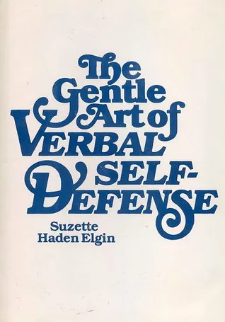 The Gentle Art of Verbal Self-Defense