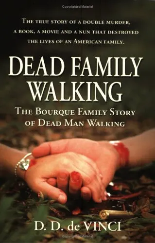 Dead Family Walking: The Bourque Family Story of Dead Man Walking