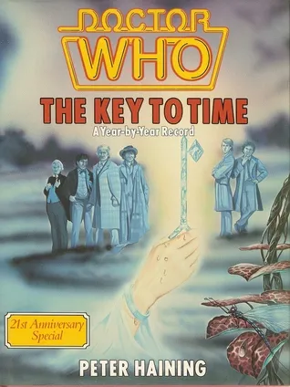 Doctor Who: The Key to Time -- A Year by Year Record (21st Anniversary Special)