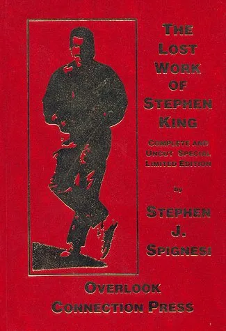 The Lost Work of Stephen King: Complete and Uncut Limited Edition