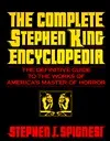The Complete Stephen King Encyclopedia: The Definitive Guide to the Works of America