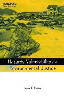 Hazards, Vulnerability and Environmental Justice