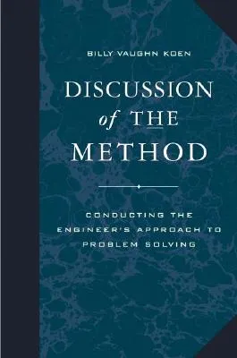 Discussion of the Method: Conducting the Engineer's Approach to Problem Solving