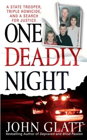 One Deadly Night : A State Trooper, Triple Homicide, and a Search for Justice