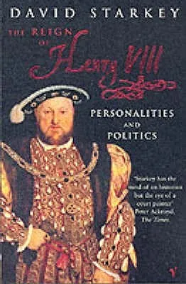 Reign of Henry VIII: Personalities and Politics