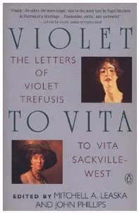 Violet to Vita: The Letters of Violet Trefusis to Vita Sackville-West, 1910-1921