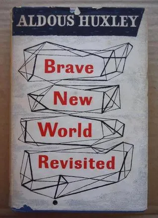 Brave New World Revisited