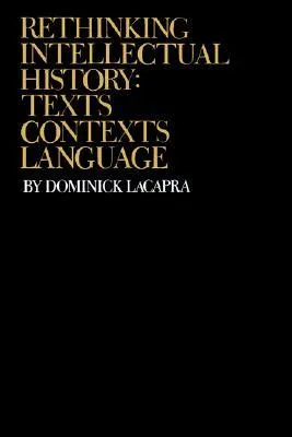 Rethinking Intellectual History: Texts, Contexts, Language