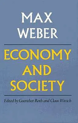 Economy and Society: An Outline of Interpretive Sociology