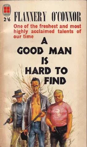 A Good Man Is Hard To Find