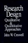 Research Design: Qualitative and Quantitative Approaches