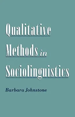 Qualitative Methods in Sociolinguistics