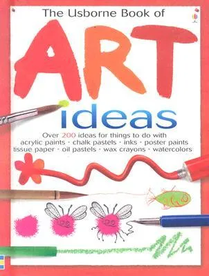 The Usborne Book of Art Ideas