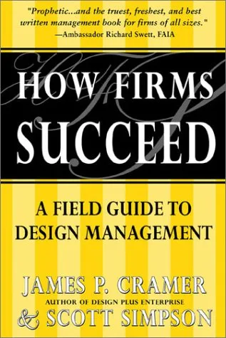 How Firms Succeed: A Field Guide to Design Management Solutions